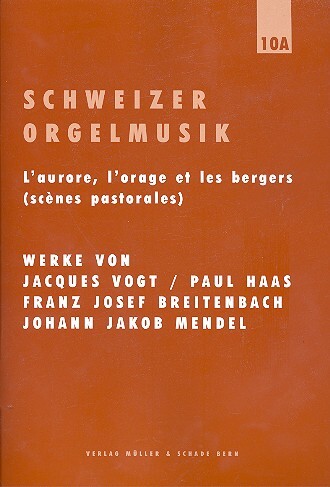 Schweizer Orgelmusik Band 10a