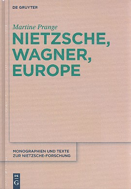 Nietzsche, Wagner, Europe