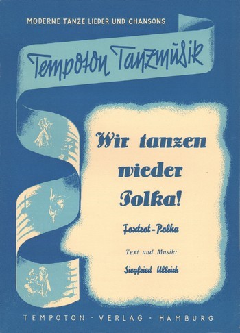 Wir tanzen wieder Polka: für Gesang und Klavier