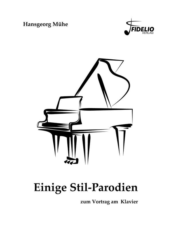 Einige Stilparodien zum Vortrag am Klavier