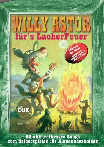 Willy Astor: Für's Lacherfeuer