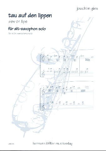 Tau auf den Lippen für Altsaxophon solo