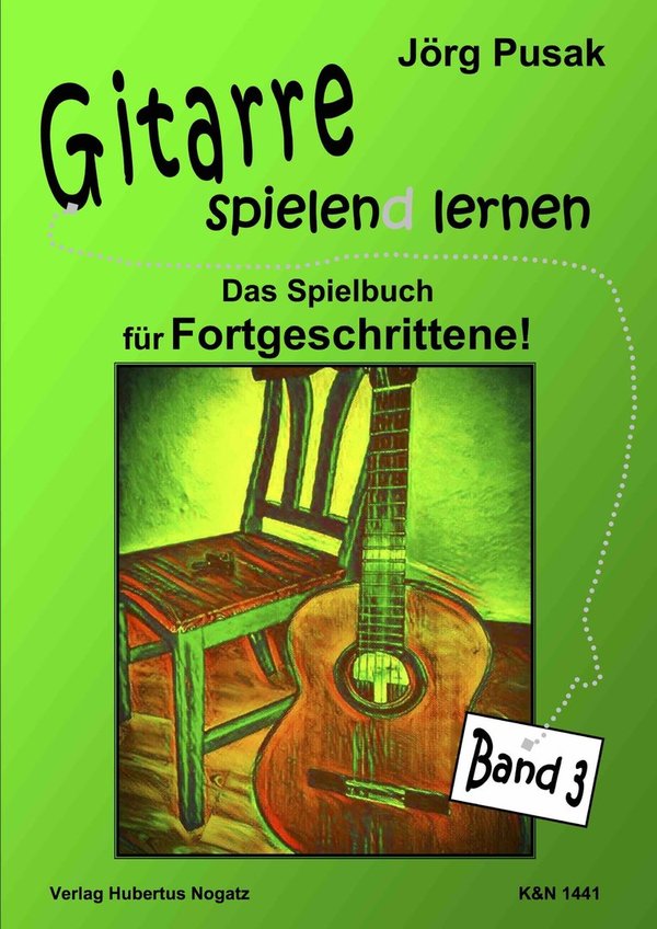 Gitarre spielen(d) lernen - Gitarrenschule Band 3