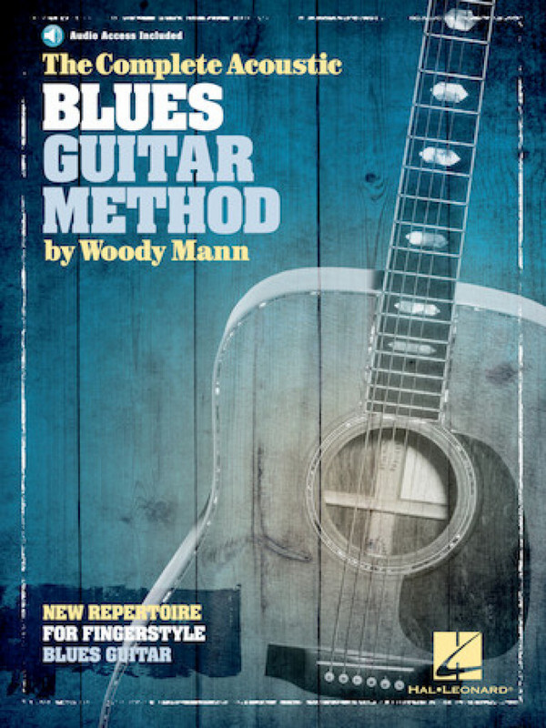 The complete acoustic Blues Guitar Method (+Online Audio)