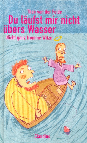 Du läufst mir nicht übers Wasser