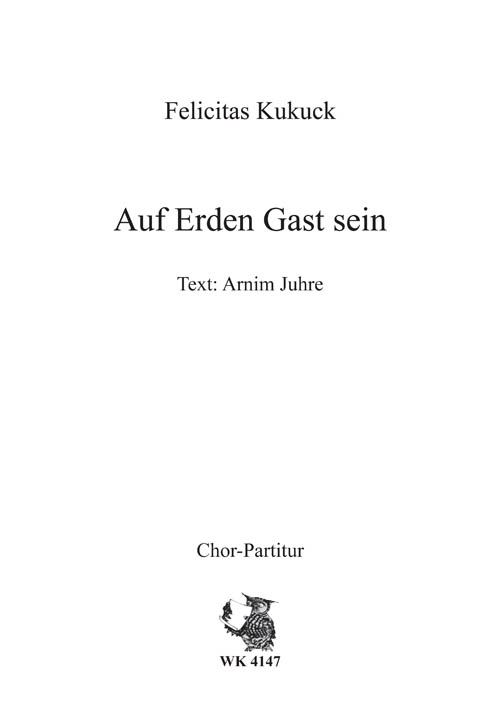 Auf Erden Gast sein für gem Chor a cappella