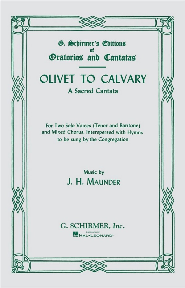 Olivet to Calvary A Sacred Cantata