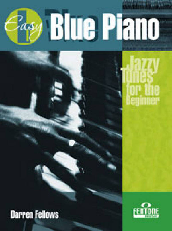 Easy Blue Piano - Jazzy tunes for the intemediate player