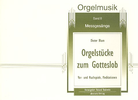 Orgelstücke zum Gotteslob Band 8