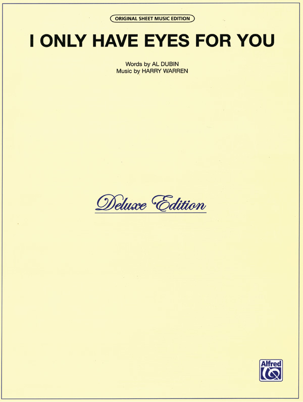 I only have Eyes for You