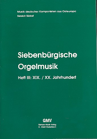 Siebenbürgische Orgelmusik Band 3