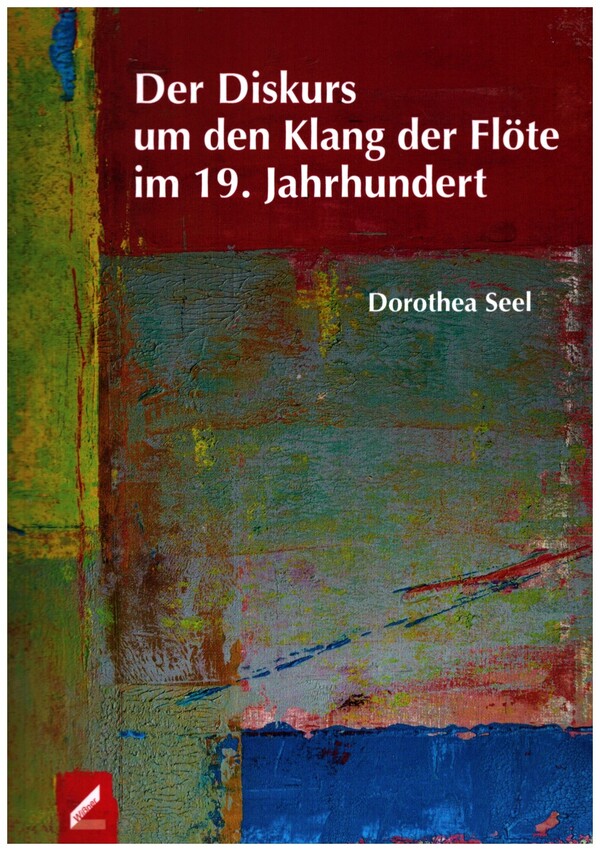 Der Diskurs um den Klang der Flöte im 19. Jahrhundert (+CD)