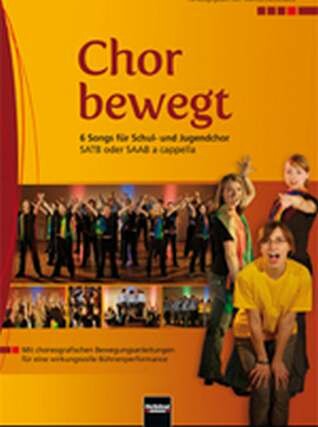 Chor bewegt für gem Chor a cappella