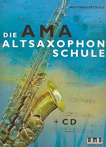Die AMA-Altsaxophonschule Band 1 (+CD)