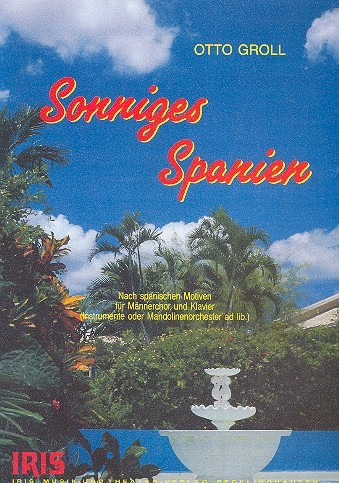 Sonniges Spanien für Männerchor