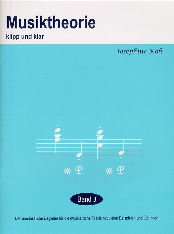 Musiktheorie klipp und klar Band 3