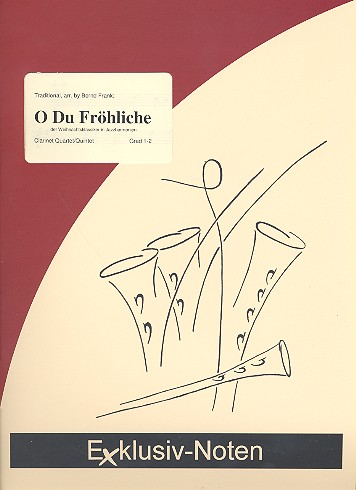 O du fröhliche für 4-5 Klarinetten