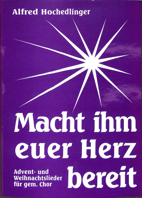 Macht ihm euer Herz bereit