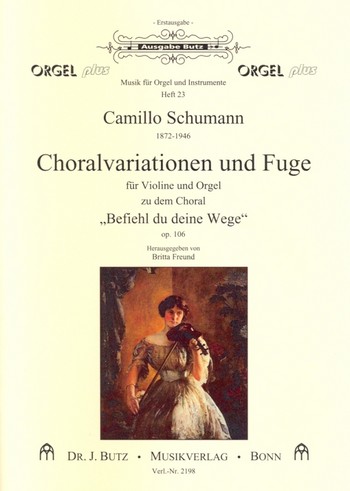 Choralvariationen und Fuge zu 'Befiehl du deine Wege' op.106