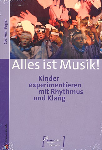 Alles ist Musik - Kinder experimentieren