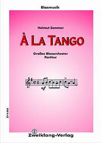 À la Tango: für Blasorchester