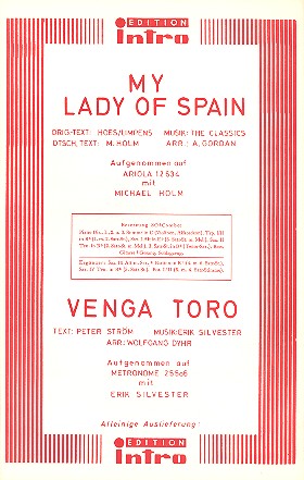 My Lady of Spain  und  Venga Toro: