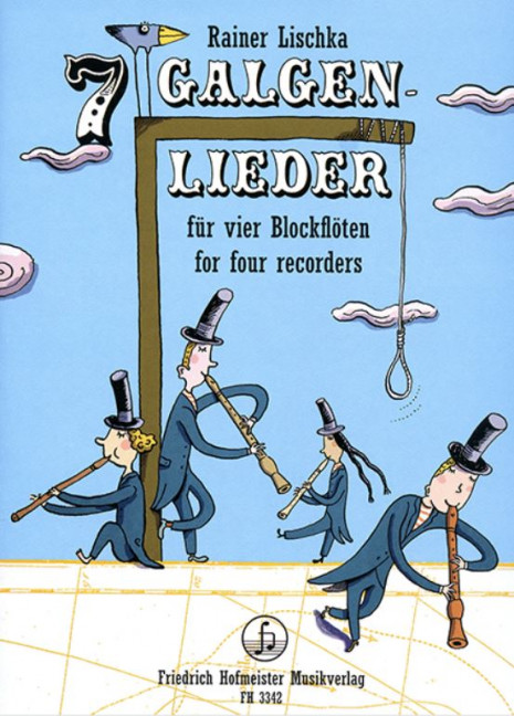 7 Galgenlieder für 4 Blockflöten (SATB)