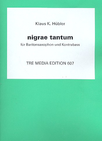 Nigrae tantum für Baritonsaxophon