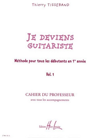 Je deviens guitariste vol.1 cahier du professeur