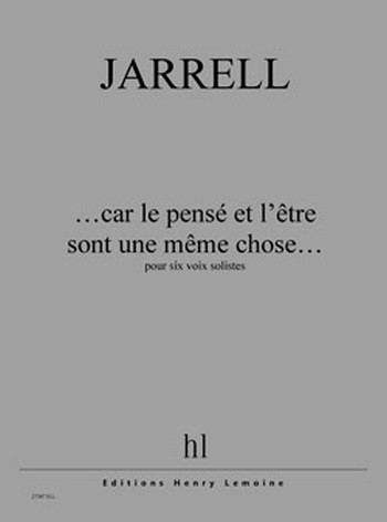 Car le Pensé et l'Etre sont une meme Chose
