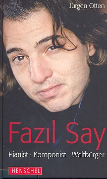 Fazil Say Pianist - Komponist - Weltbürger