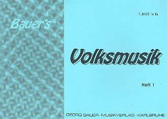 Bauers Volksmusik Band 1: für Blasorchester