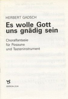 Es wollte Gott uns gnädig sein für