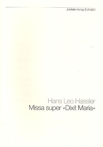 Missa super 'Dixit Maria' 