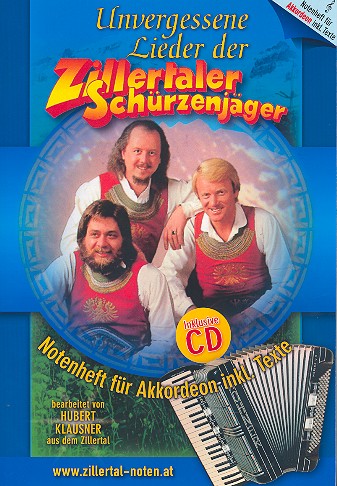 Unvergessene Lieder der Zillertaler Schürzenjäger (+CD)