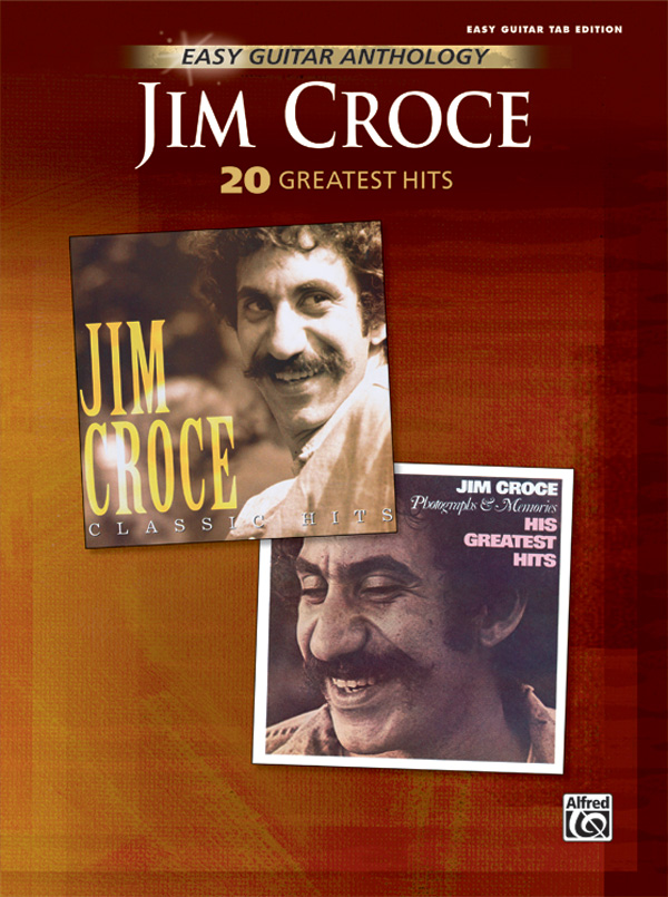 Jim Croce: Easy Guitar Anthology