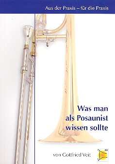 Was man als Posaunist wissen sollte