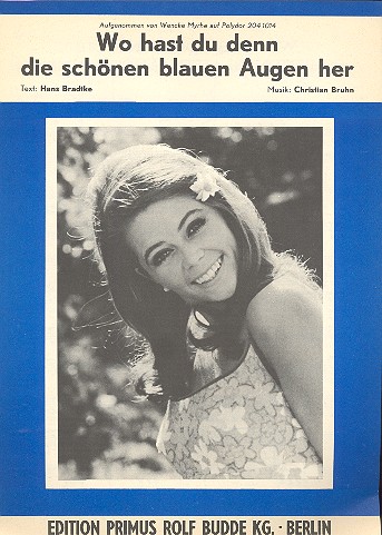 Wo hast du denn die schönen blauen Augen: