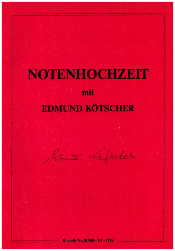 Notenhochzeit mit Edmund Kötscher: