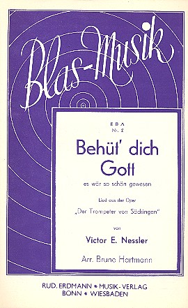 Behüt dich Gott es wär so schön gewesen