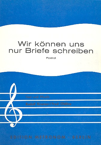 Wir können uns nur Briefe schreiben:
