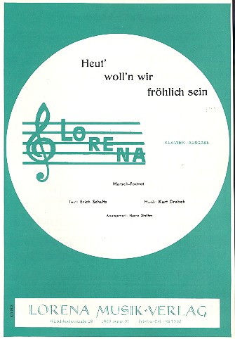Heut woll'n wir fröhlich sein:
