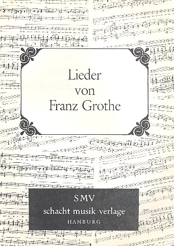 Lieder von Franz Grothe