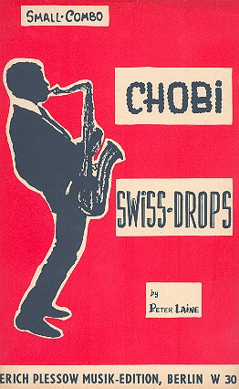 Chobi    und    Swiss Drops: