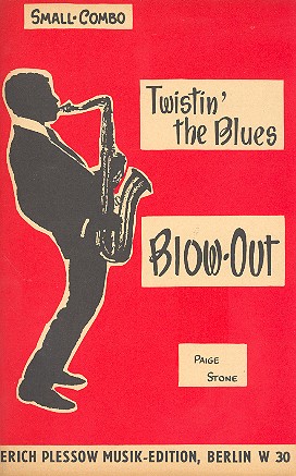 Twistin the Blues   und   Blow-Out: