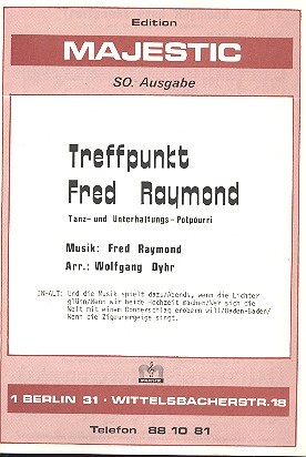 Treffpunkt Fred Raymond: für