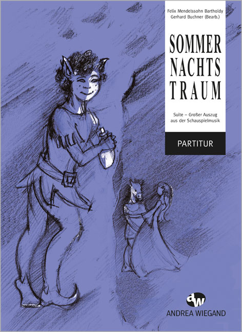 Mendelssohn-Bartholdy, Felix, Sommernachtstraum