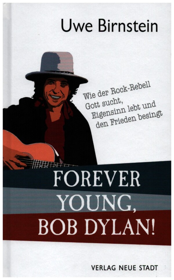 Forever Young, Bob Dylan!