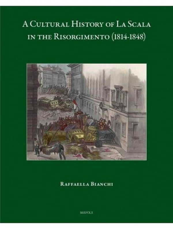 A Cultural History of La Scala in the Risorgimento