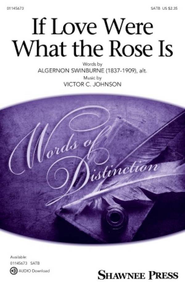 If Love Were What the Rose Is